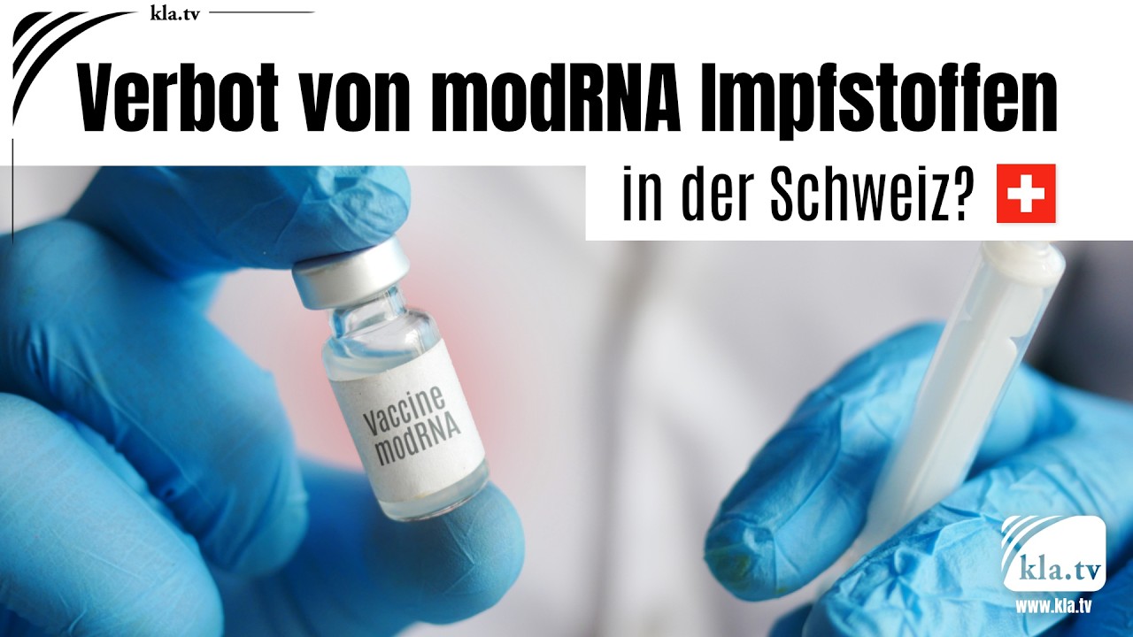 Verbot von modRNA Impfstoffen in der Schweiz?
