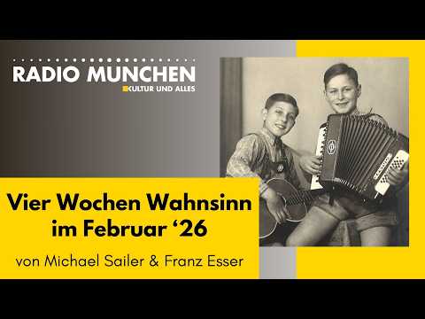 Vier Wochen Wahnsinn im Februar ’26 – mit Franz Esser und Michael Sailer Vier Wochen Wahnsinn im Februar ’26 – mit Franz Esser und Michael Sailer