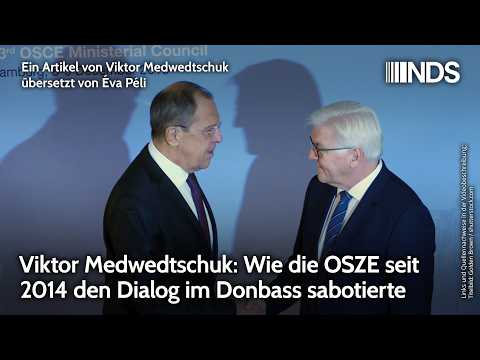 Viktor Medwedtschuk: Wie die OSZE seit 2014 den Dialog im Donbass sabotierte | NDS-Podcast