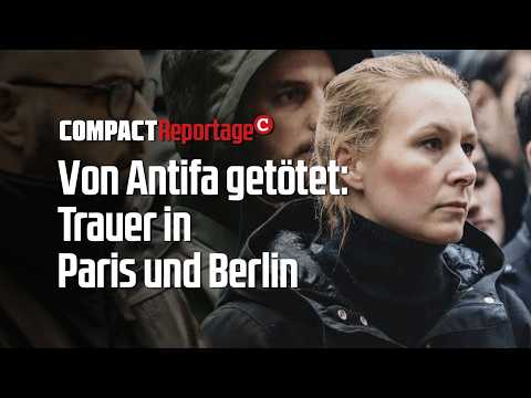Von Antifa getötet: Trauer in Paris und Berlin Von Antifa getötet: Trauer in Paris und Berlin