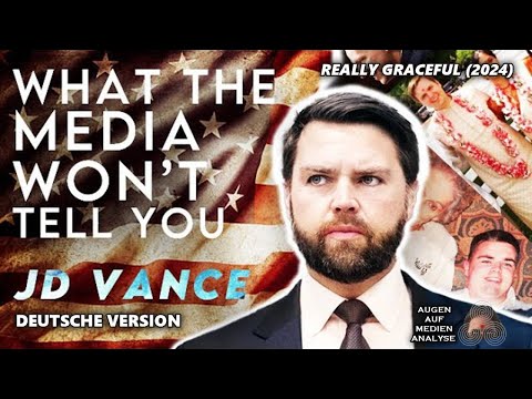 Was die Medien Dir nicht erzählen – JD Vance (Really Graceful, 2024 – Deutsch)