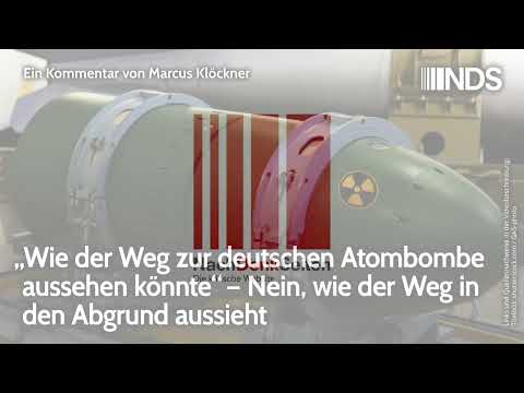 „Wie der Weg zur deutschen Atombombe aussehen könnte“ – Nein, wie der Weg in den Abgrund aussieht