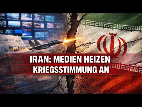 Wie westliche Medien einen Krieg gegen den Iran vorbereiten