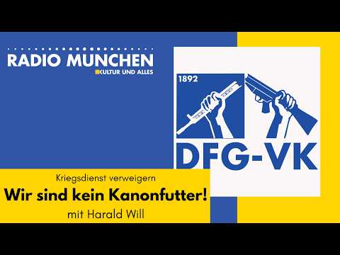 Wir sind kein Kanonenfutter! – Interview mit Harald Will von der DFG-VK Wir sind kein Kanonenfutter! – Interview mit Harald Will von der DFG-VK