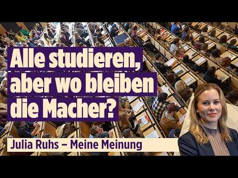 AKADEMIKER IN JOB-NOT: Hat Deutschland zu viele Studenten? | Julia Ruhs – Meine Meinung