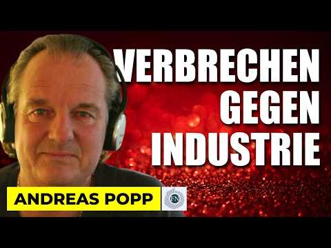 Andreas Popp: REGIERUNG BEGEHT VERBRECHEN AN DER INDUSTRIE