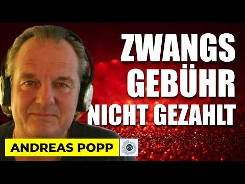 Andreas Popp: ZWANGSGEBÜHR NICHT GEZAHLT = KNAST