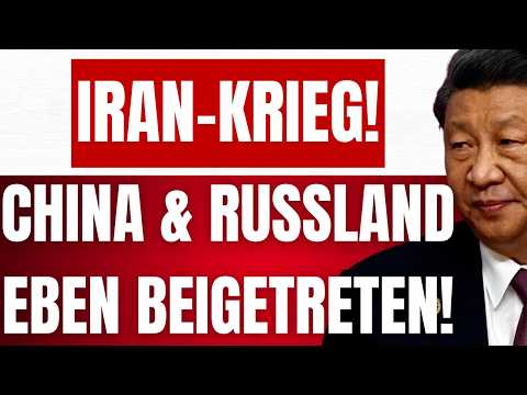 CHINA & RUSSLAND treten dem IRAN-KRIEG bei! – Lage eskaliert! – USA planen finalen SCHLAG!