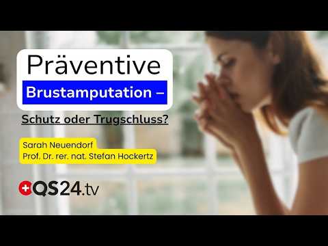 Der Angelina Jolie-Effekt: Mastektomie aus Angst vor Brustkrebs | QS24 Wissenschafts-Gremium