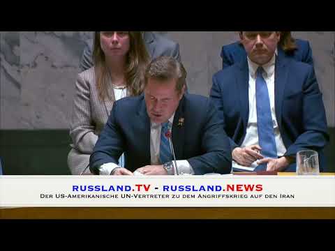 Der US-Amerikanische UN-Vertreter zu dem Angriffskrieg auf den Iran