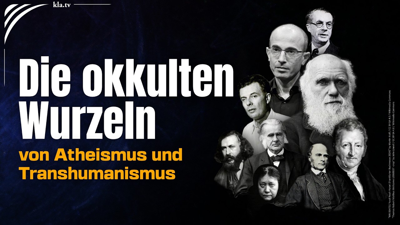 Die okkulten Wurzeln der Evolutionstheorie, des Atheismus und Transhumanismus | www.kla.tv/40544