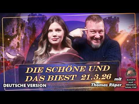Die Schöne und das Biest – mit Thomas Röper (vom 21. März 26 – Deutsche Version)