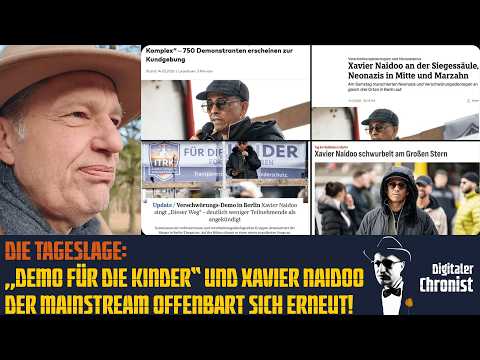 Die Tageslage: „Demo für die Kinder“ und Xavier Naidoo – Der Mainstream offenbart sich erneut! Die Tageslage: „Demo für die Kinder“ und Xavier Naidoo – Der Mainstream offenbart sich erneut!