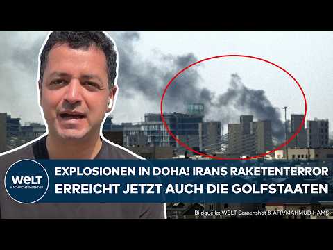 DONNER IN DOHA: Irans Raketenterror erreicht Golfstaaten! Medien berichten von Explosionen in Katar