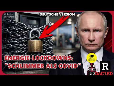 Energie Lockdowns sind da, Putin sagt „Schlimmer als Covid“ (Redacted News – Deutsch via FM)