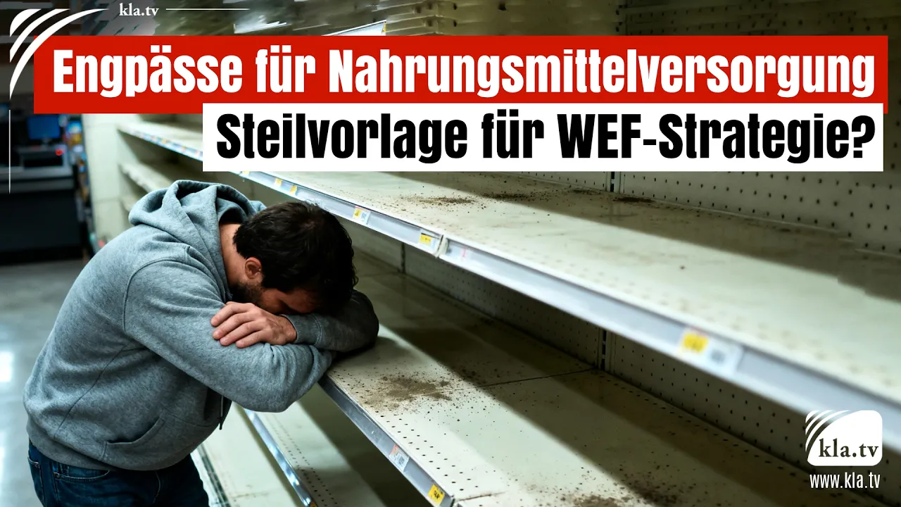 Engpässe für Nahrungsmittelversorgung als Steilvorlage für WEF-Strategie?