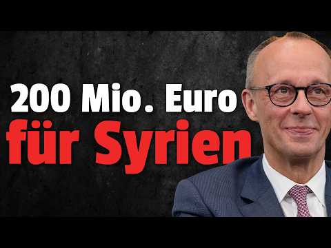 💥Merz VERSCHENKT 200 Mio an Syrien und will 80% zurückschicken