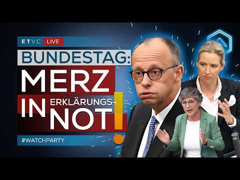 🟥 BUNDESTAG: MERZ schwitzt! OPPOSITION wütet! Deutschland LEIDET! | #WATCHPARTY