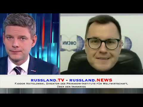 Fjodor Voitolowski, Direktor des Primakow Instituts für Weltwirtschaft, über den Irankrieg
