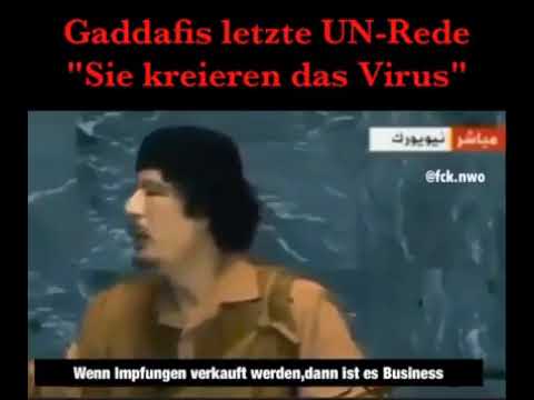 Gaddafis letzte UN-Rede – Sie kreieren das Virus! – #wirvergessennicht Gaddafis letzte UN-Rede – Sie kreieren das Virus! – #wirvergessennicht