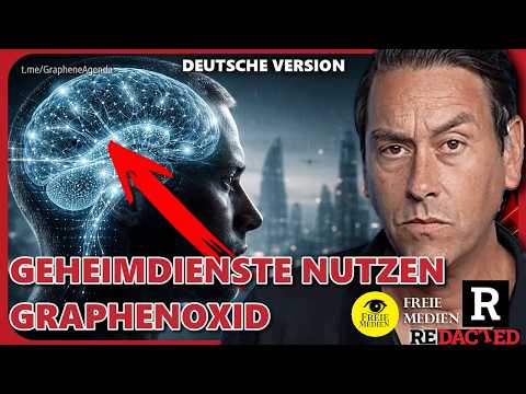Geheimdienste nutzen GraphenOxid, um menschliche Gedanken zu kontrollieren (Redacted – Deutsch FM)