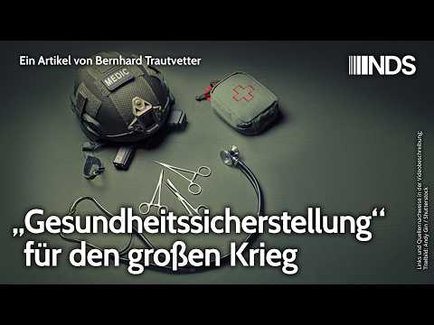 „Gesundheitssicherstellung“ für den großen Krieg | Bernhard Trautvetter | NDS-Podcast
