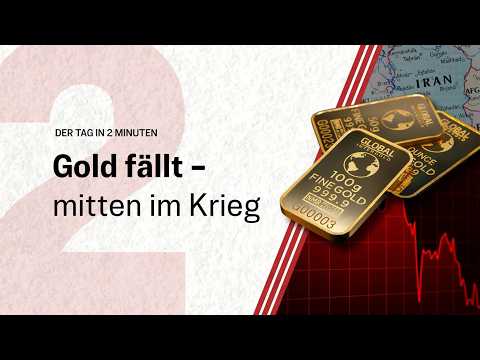 Gold fällt – mitten im Krieg | Der Tag in 2 Minuten