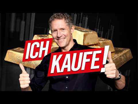 Gold: Ich habe HEUTE gekauft!