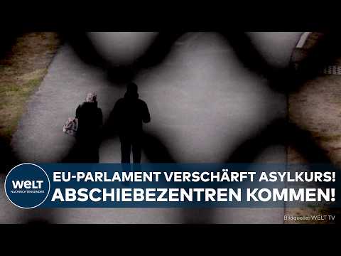 HÄRTERE MIGRATIONSPOLITIK: EU-Parlament verschärft Asylkurs! Abschiebezentren in Drittstaaten kommen