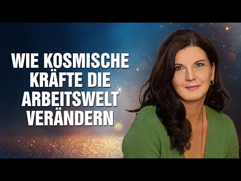 Hast Du den richtigen Job? – Wie kosmischen Kräfte die Arbeitswelt verändern – Daniela Sallauka