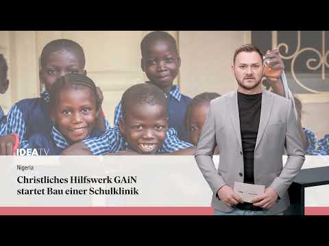 IDEA TV 23 03 26 – Schulklinik in Nigeria – ChristusForum Deutschland