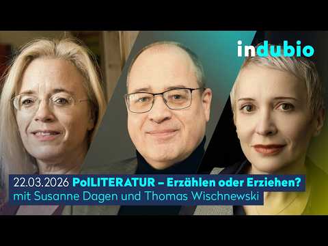 Indubio: Politik und Literatur – Erzählen oder Erziehen?