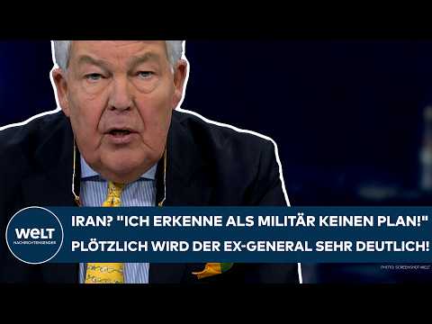 IRAN: „Ich erkenne als Militär keinen Plan!“ Plötzlich wird der Ex-General sehr deutlich!