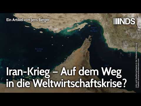 Iran-Krieg – Auf dem Weg in die Weltwirtschaftskrise? | Jens Berger | NDS-Podcast