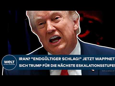 IRAN-KRIEG: „Endgültiger Schlag!“ Jetzt wappnet sich Donald Trump für die nächste Eskalationsstufe!