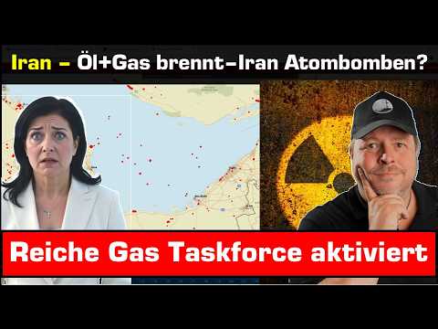 Irankrieg+++Reiche aktiviert Gas taskforce+++Öl+Gas brennt+++Hat Iran Atombomben?+++Gaspreis explodi Irankrieg+++Reiche aktiviert Gas taskforce+++Öl+Gas brennt+++Hat Iran Atombomben?+++Gaspreis explodi