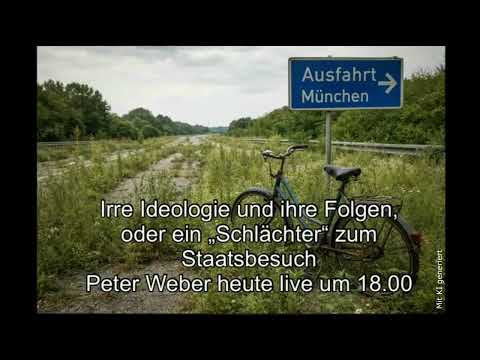 Irre Ideologie und ihre Folgen, oder ein „Schlächter“ zum Staatsbesuch – Peter heute live um 18 Uhr Irre Ideologie und ihre Folgen, oder ein „Schlächter“ zum Staatsbesuch – Peter heute live um 18 Uhr