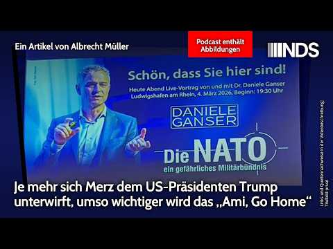 Je mehr sich Merz dem US-Präsidenten Trump unterwirft, umso wichtiger wird das „Ami, Go Home“ | NDS