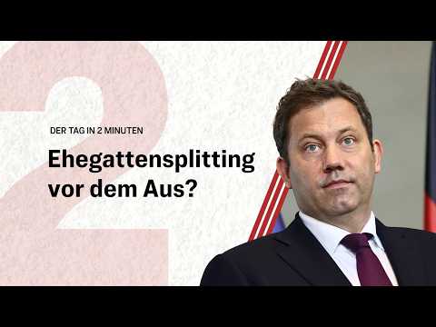 Klingbeil will Ehegattensplitting abschaffen – was das bedeutet | Der Tag in 2 Minuten