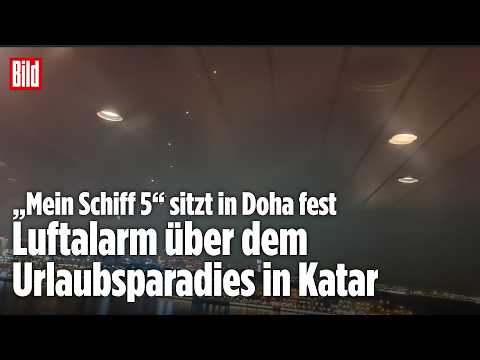 KREUZFAHRTSCHIFF SITZT IN DOHA FEST: Urlauber filmen Raketen von der „Mein Schiff 5“ aus