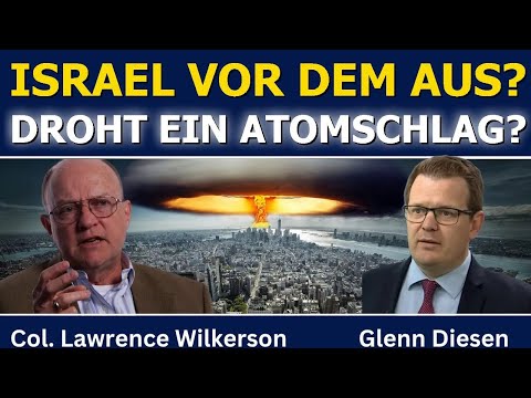 Lawrence Wilkerson: Wird Israel verschwinden – und zum Atomschlag greifen?