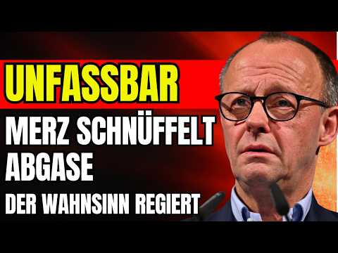 Merz-Aussage schockt: Ich will Abgase schnüffeln! (Der Wahnsinn regiert)