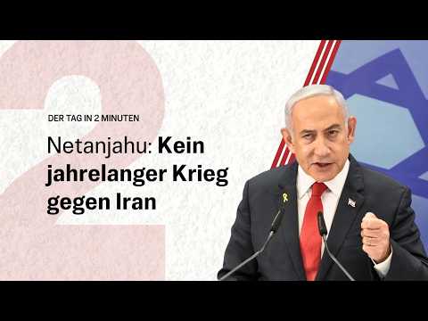 Netanjahu: Kein jahrelanger Krieg gegen Iran | Der Tag in 2 Minuten Netanjahu: Kein jahrelanger Krieg gegen Iran | Der Tag in 2 Minuten