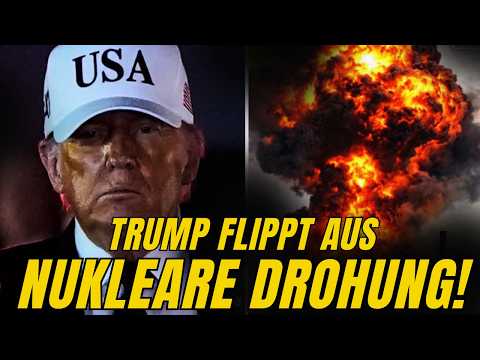 Nukleare Drohung – Trump eskaliert völlig!