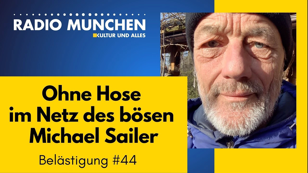 Ohne Hose im Netz des bösen Michael Sailer – Belästigungen #44(2)