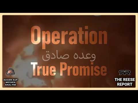 Operation „Wahres Versprechen“ [„True Promise“] (The Reese Report – Deutsch)