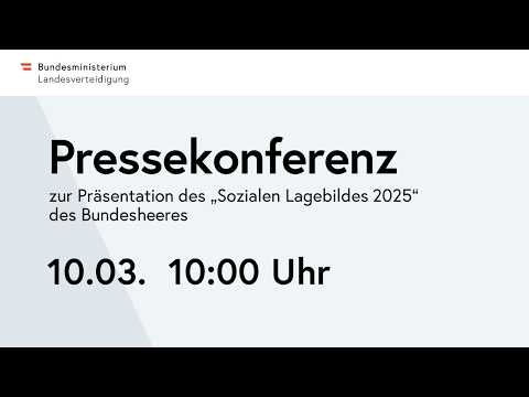 Pressekonferenz zur Präsentation des „Sozialen Lagebildes 2025“ des Bundesheeres