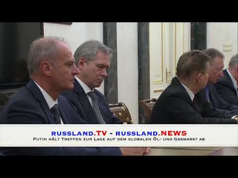 Putin hält Treffen zur Lage auf dem globalen Öl  und Gasmarkt ab