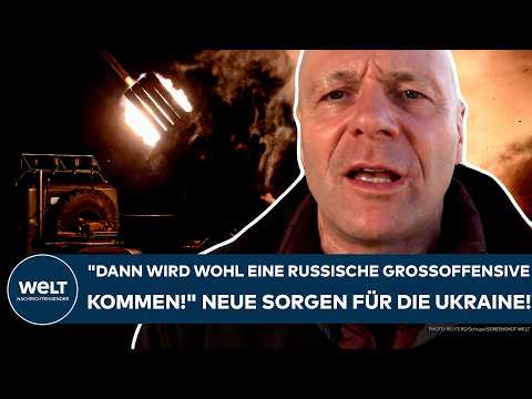 PUTINS KRIEG: „Dann wird wohl eine russische Großoffensive kommen!“ Neue Sorgen für die Ukraine!