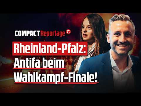 Rheinland-Pfalz: Antifa beim Wahlkampf-Finale! Rheinland-Pfalz: Antifa beim Wahlkampf-Finale!